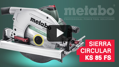 Eficiente, durable y segura: Sierra circular Metabo KS 85 FS